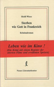 Sterben wie Gott in Frankreich. Kriminalroman