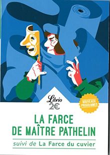 La farce de maître Pathelin. La farce du cuvier