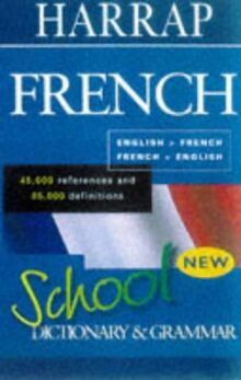 Harrap's School French Dictionary and Grammar