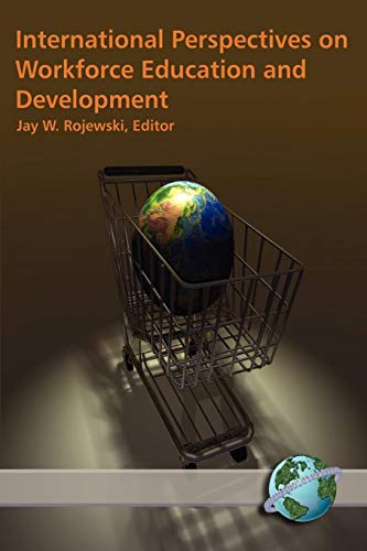 International Perspectives on Workforce Education and Development: New Views for a New Century