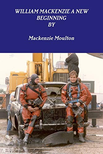 WILLIAM MACKENZIE A NEW BEGINNING