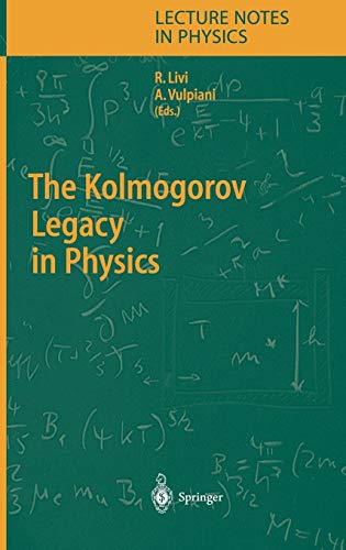 The Kolmogorov Legacy in Physics (Lecture Notes in Physics, 636, Band 636)