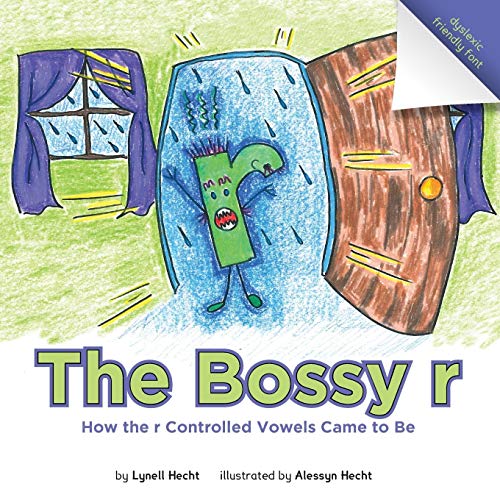 Lynell Hecht The Bossy R, How The R Controlled Vowels Came To Be