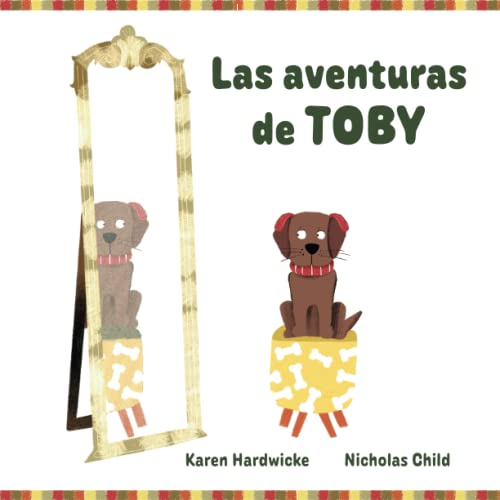 Las Aventuras de TOBY: cómo un cachorro travieso descubre después de algunas aventuras, que le gustan sus audífonos