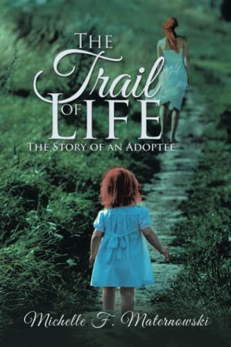 The Trail of Life: The Story of an Adoptee