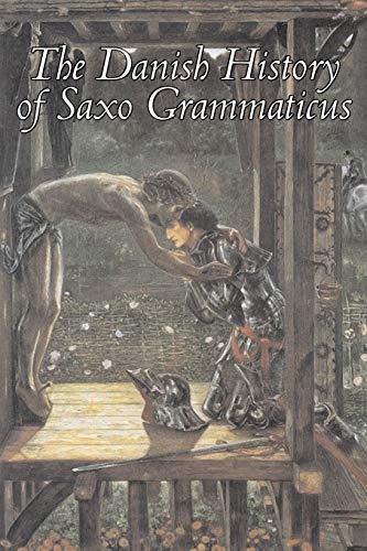 Grammaticus Saxo The Danish History Of Saxo Grammaticus, Fiction, Fairy Tales, Folk Tales, Legends & Mythology