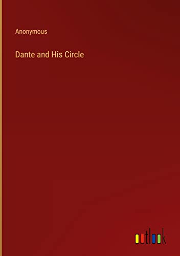 Dante and His Circle