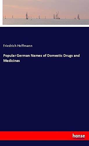 Popular German Names of Domestic Drugs and Medicines