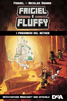 I prigionieri del Nether. Frigiel e Fluffy