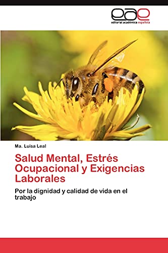 Salud Mental, Estrés Ocupacional y Exigencias Laborales: Por la dignidad y calidad de vida en el trabajo