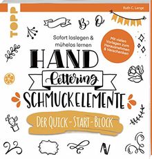 Handlettering Schmuckelemente. Der Quick-Start-Block: Sofort loslegen & mühelos lernen