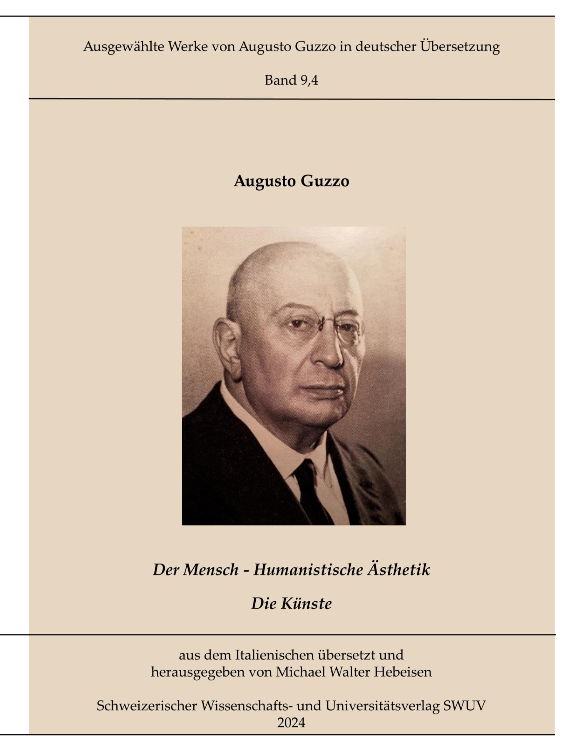 Humanistische Ästhetik: Die Künste (Ausgewählte Werke von Augusto Guzzo in deutscher Übersetzung)
