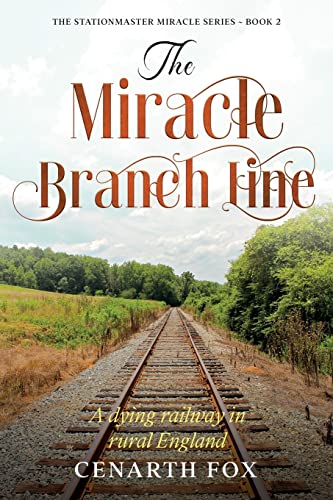 The Miracle Branch Line (The Stationmaster Miracle, Band 2)