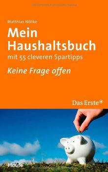 Mein Haushaltsbuch mit 55 cleveren Spartipps - Das Erste: Keine Frage offen