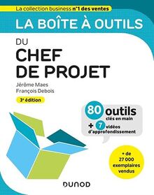 La boîte à outils du chef de projet : 80 outils clés en main + 7 vidéos d'approfondissement