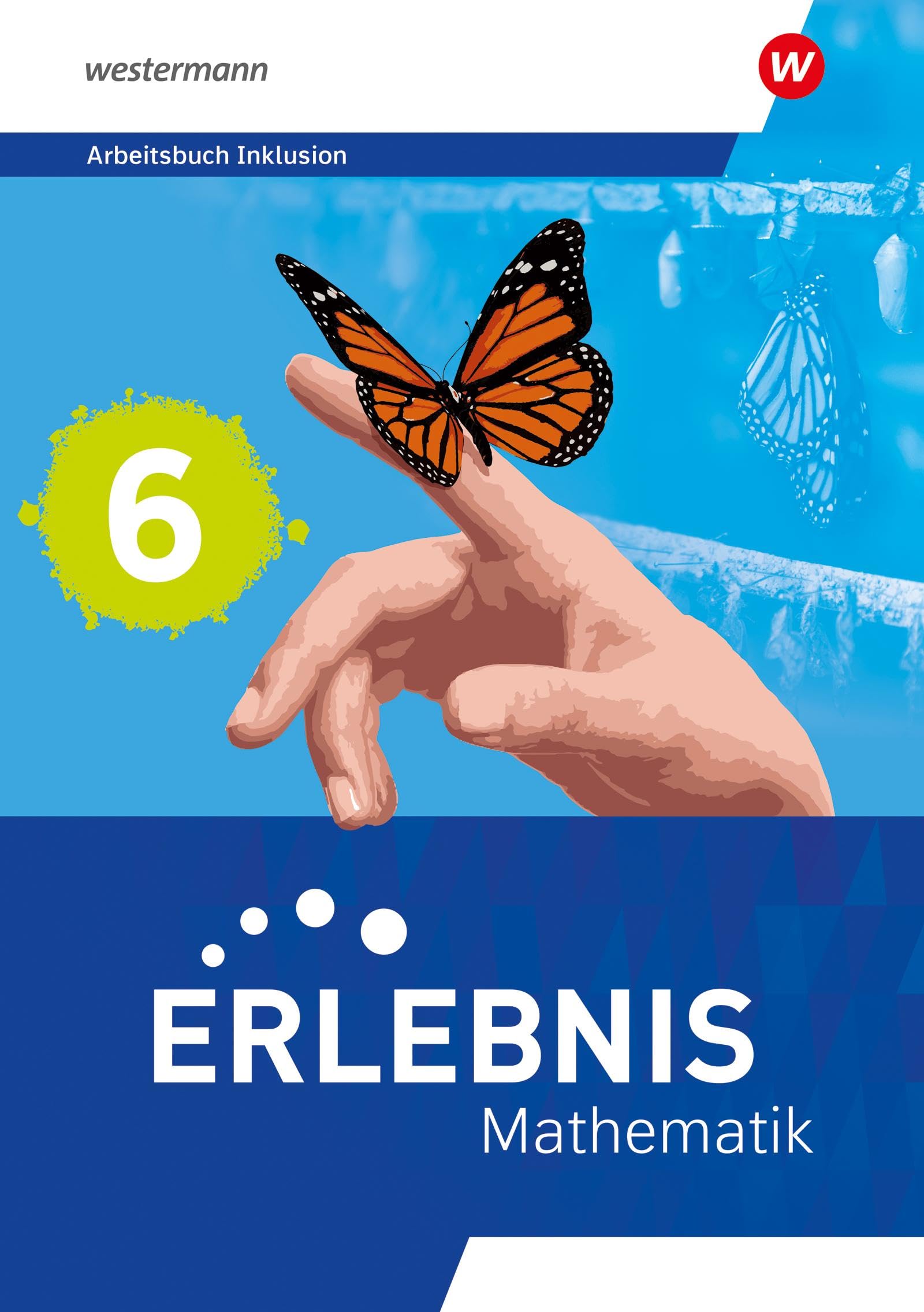 Erlebnis Mathematik - Ausgabe 2023 für Berlin, Brandenburg, Hessen, Saarland, Sachsen-Anhalt: Arbeitsbuch Inklusion 6