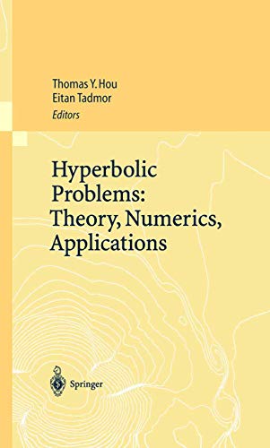 Hyperbolic Problems: Theory, Numerics, Applications: Proceedings of the Ninth International Conference on Hyperbolic Problems held in CalTech, Pasadena, March 25–29 2002