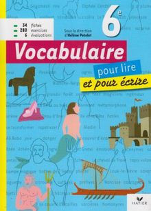 Vocabulaire pour lire et pour écrire, 6e