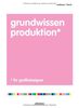 Grundwissen Produktion für Grafikdesigner: Ein Handbuch für Grafikdesigner