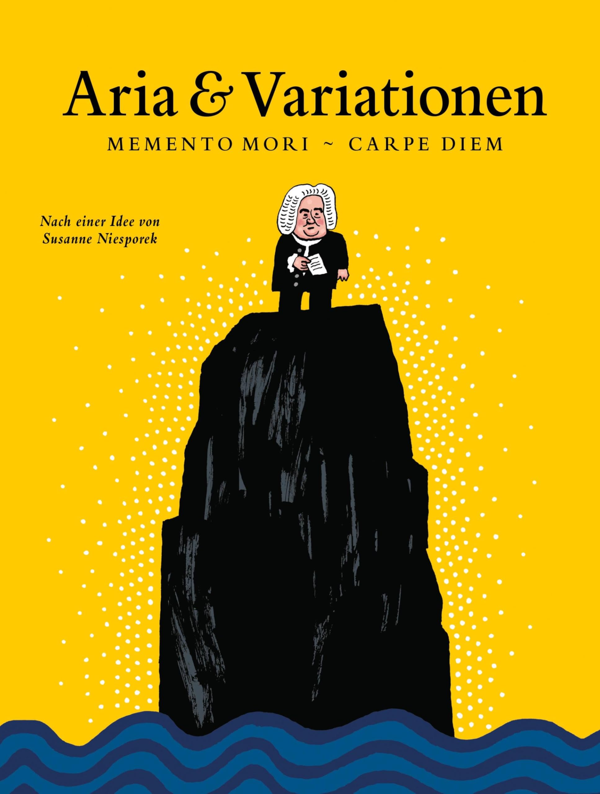 Aria&Variationen / Johann Sebastian Bach: Memento Mori - Carpe Diem