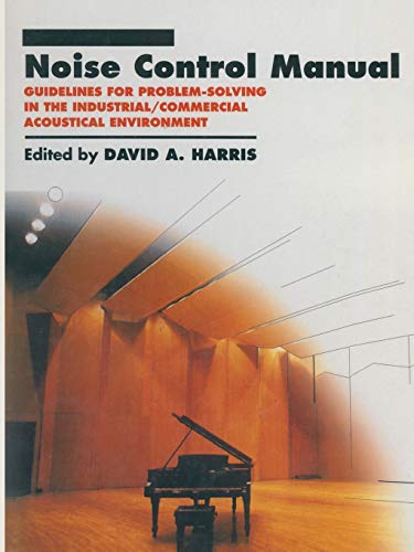 Noise Control Manual: Guidelines For Problem-Solving In The Industrial / Commercial Acoustical Environment