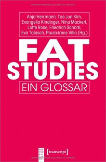Fat Studies: Ein Glossar (KörperKulturen)