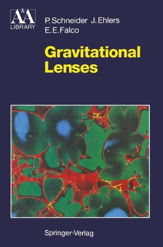 Gravitational Lenses (Astronomy and Astrophysics Library)
