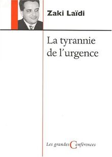 TYRANNIE DE L'URGENCE