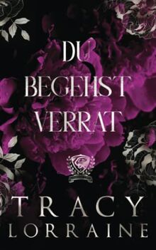 Du Begehst Verrat: Eine Dark College Bully Romanze (Maddison Kings Universität, Band 3)