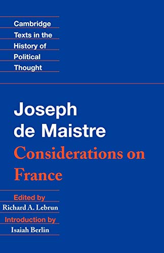 Richard Maistre Maistre, Considerations On France (Cambridge Texts In The History Of Political Thought)