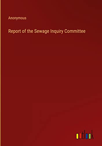 Report of the Sewage Inquiry Committee