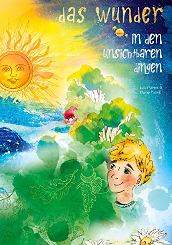 Das Wunder in den unsichtbaren Dingen