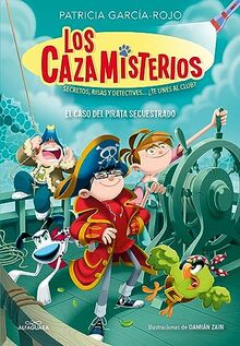 Los cazamisterios 5 - El caso del pirata secuestrado: Secretos, risas y detectives... ¿te unes al club? (Jóvenes lectores, Band 5)