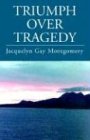 Triumph over Tragedy