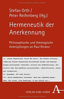 Hermeneutik der Anerkennung: Philosophische und theologische Anknüpfungen an Paul Ricœur