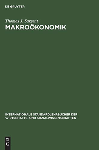 Makroökonomik (Internationale Standardlehrbücher der Wirtschafts- und Sozialwissenschaften)