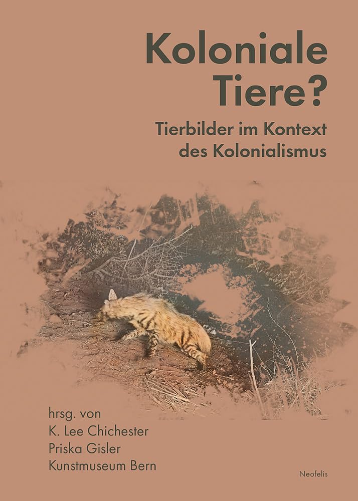 Koloniale Tiere?: Tierbilder im Kontext des Kolonialismus