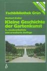Kleine Geschichte der Gartenkunst