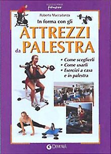 In forma con gli attrezzi da palestra (Piccole perle)