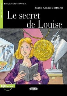 Le secret de Louise - Buch mit Audio-CD: Niveau Un A1 (Lire et s'Entraîner)