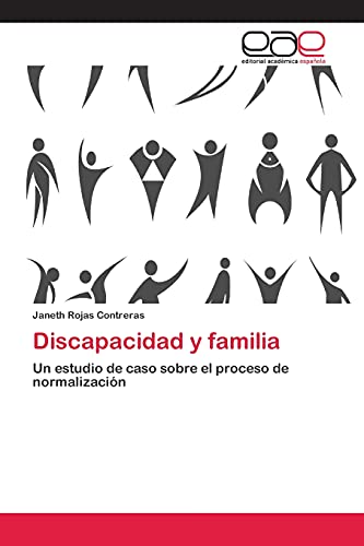 Discapacidad y familia: Un estudio de caso sobre el proceso de normalización