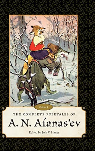 The Complete Folktales of A. N. Afanas Ev: Volume I