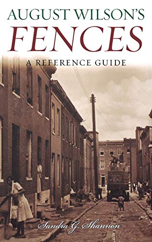 August Wilson's Fences: A Reference Guide (Greenwood Guides to African American Literature)