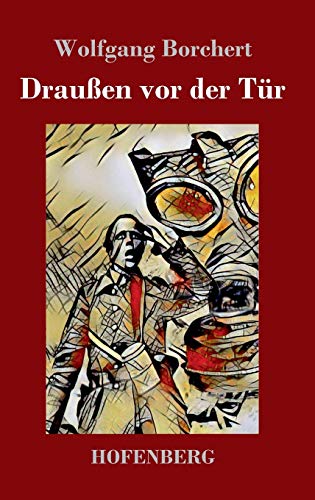Wolfgang Borchert Draußen Vor Der Tür