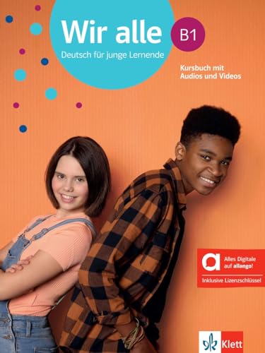 Wir alle B1 - Hybride Ausgabe allango: Deutsch für junge Lernende. Kursbuch mit Audios und Videos inklusive Lizenzschlüssel allango (24 Monate) (Wir alle: Deutsch für junge Lernende)
