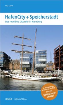 HafenCity + Speicherstadt. Das maritime Quartier in Hamburg