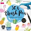 50 x Brush Pen – Flamingo, Kaktus und Co.: Die beliebtesten Brush-Pen-Motive in max. 5 Schritten malen