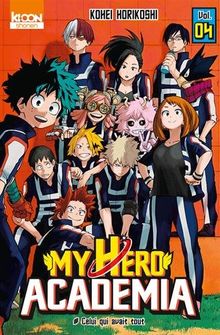 My hero academia. Vol. 4. Celui qui avait tout