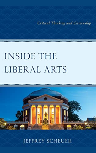 Inside the Liberal Arts: Critical Thinking and Citizenship