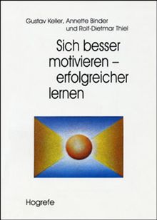 Sich besser motivieren, erfolgreicher lernen: Lern- und Arbeitsverhaltenstraining (LAT)